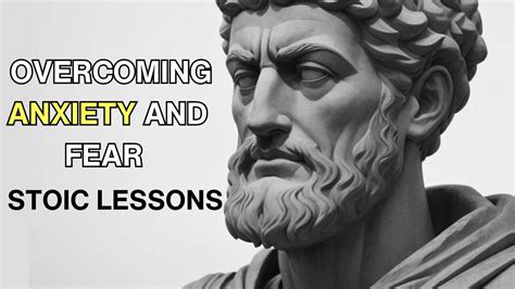 Overcoming Anxiety And Fear Stoic Lessons For A Calmer Mind YouTube