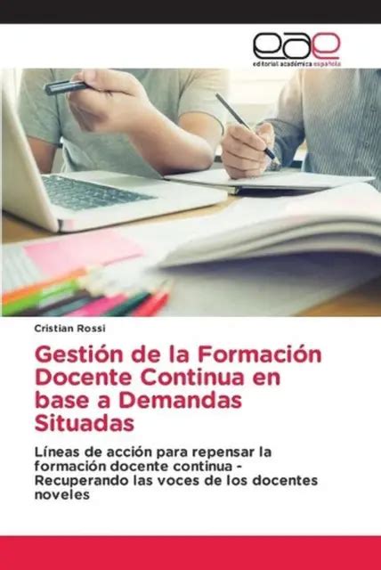 Gestin De La Formacin Docente Continua En Base A Demandas Situadas By