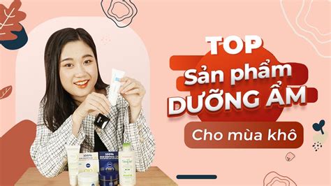 REVIEW GIVEAWAY Top Kem Dưỡng Ẩm Giá Học Sinh Cho Da Khô 2022 Cấp