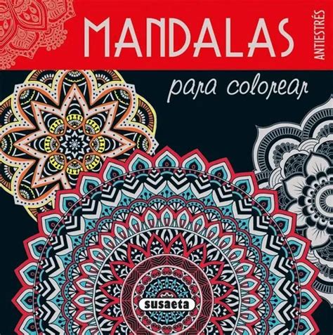 Mandalas Para Colorear De Susaeta Equipo Editorial Susaeta Tapa