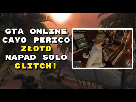 Glitch Na Z Oto Gta Online Cayo Perico Solo Gta Gta Cayoperico