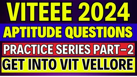 VITEEE Aptitude Practice Series Part 2 Score 120 Marks In VITEEE 2024