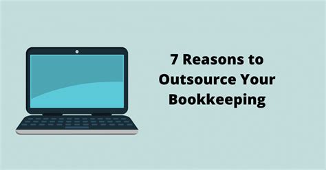 7 Reasons To Outsource Bookkeeping Why Hire Bookkeeper