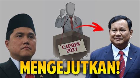 Video Terkini ~ Erick Thohir Dijagokan Berpasangan Dengan Prabowo Youtube