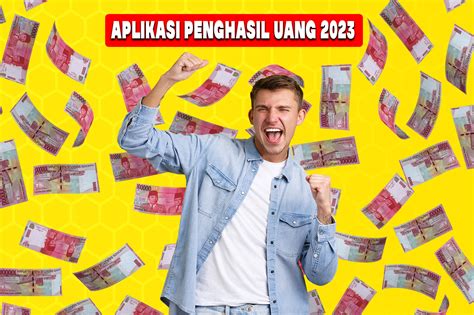 Aplikasi Penghasil Uang Terbaru 2023