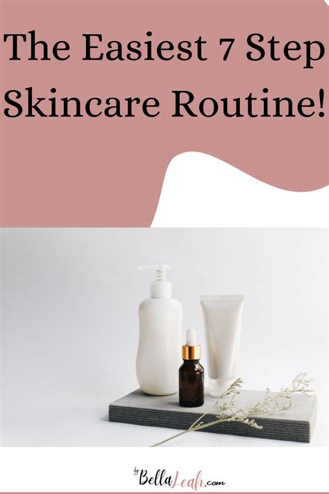 The Easiest 7 Step Skincare Routine Simple Skincare Routine Simple