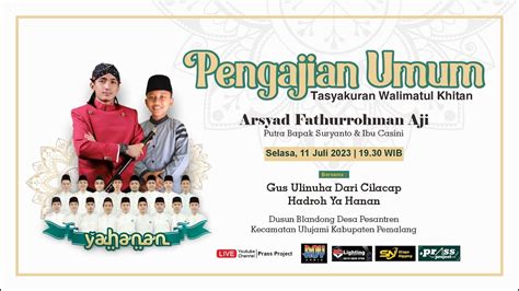 Live Pengajian Umum Tasyakuran Khitan Arsyad Fathurrohman Aji