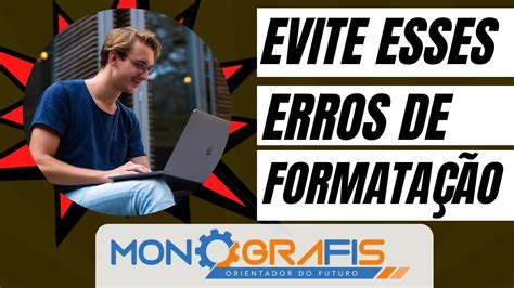 Como evitar erros de formatação no TCC utilizando o Monografis