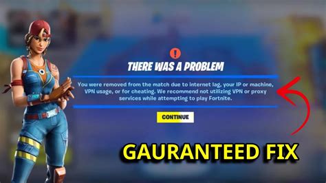 Fix Fortnite You Were Removed From The Match Due To Internet Lag Your