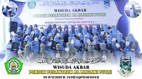 Wisuda Akbar Pondok Pesantren Al Madani Putri Kuningan Jawa Barat