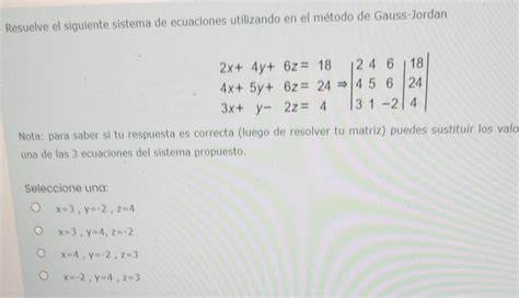 Solved Resuelve El Siguiente Sistema De Ecuaciones Utilizando En El