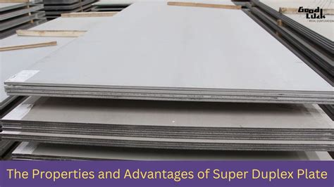 The Properties Advantages Of Super Duplex Plate