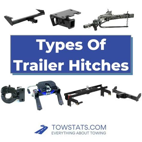 7 Types Of Trailer Hitches: How To Pick The Best Hitch For Your Vehicle