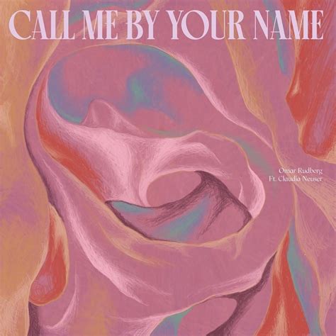 Omar Rudberg Call Me By Your Name Lyrics Genius Lyrics