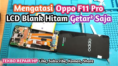 Servis Oppo F Pro Getar Getar Saja Layar Gelap No Display