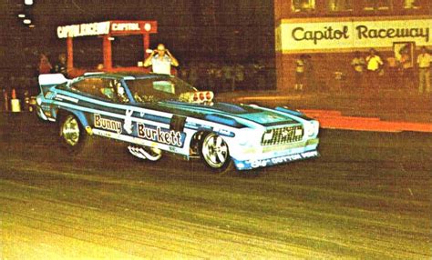 Oldies Bunny Burkett In 2020 Drag Racing Cars Oldies Drag Racing