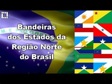 Bandeiras Estados Da Região Norte Do Brasil♎️ Descubra O Mundo De