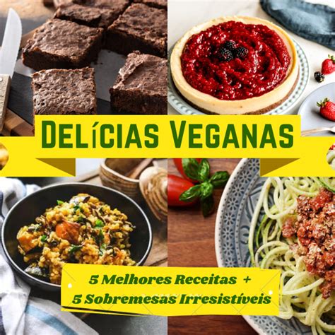 Del Cias Veganas Receitas Saborosas Sobremesas Irresist Veis