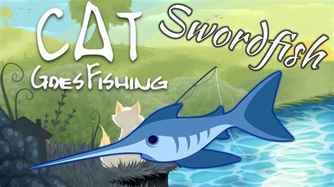 How To Catch A Swordfish Cat Goes Fishing Caverns And Coral Youtube