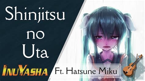 Hatsune Miku Shinjitsu No Uta Do As Infinity Inuyasha Ending