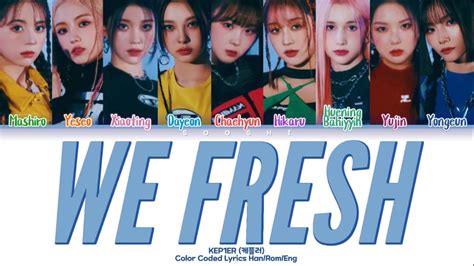 KEP1ER 케플러 WE FRESH Color Coded Lyrics Han Rom Eng YouTube