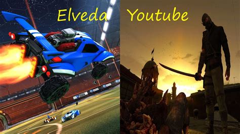 Elveda Youtube Dying Light Rocket League Youtube