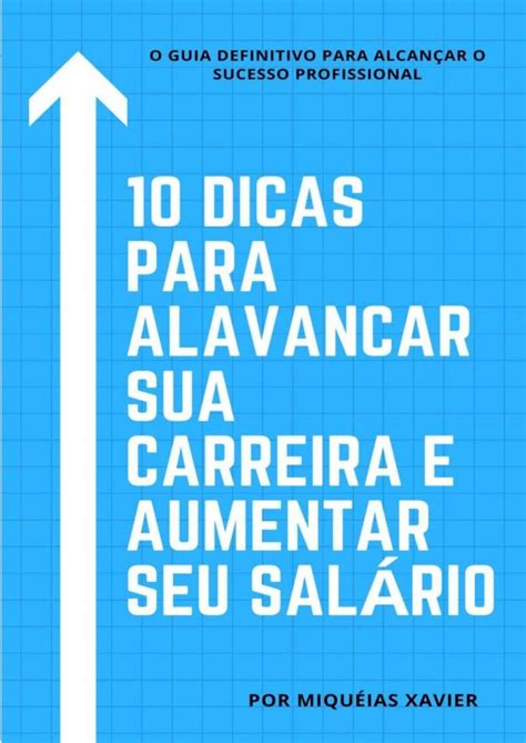 Pdf Dicas Para Alavancar Sua Carreira E Aumentar Dicas Para