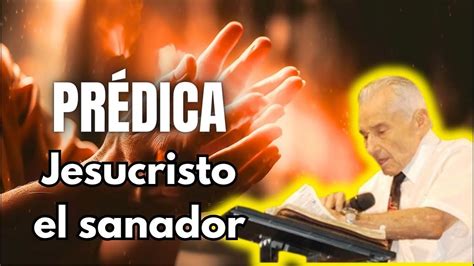 Prédica Yiye Ávila Jesucristo El Sanador Youtube