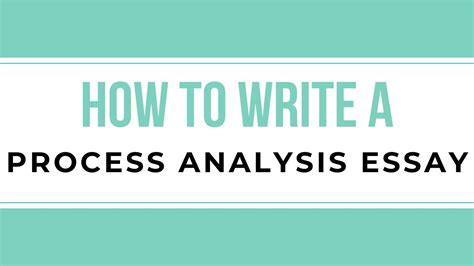 How To Write A Process Analysis Essay Youtube