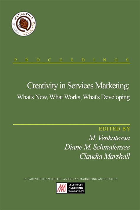 Creativity in Services Marketing: What’s New, What Works, What’s