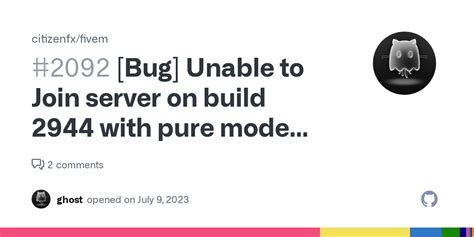 [Bug] Unable to Join server on build 2944 with pure mode enabled ...