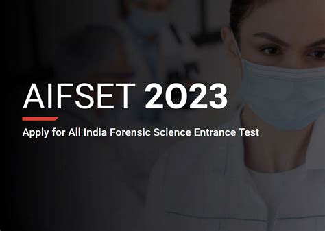 Aifset Registration Open For Bsc Msc In Forensic Science Apply