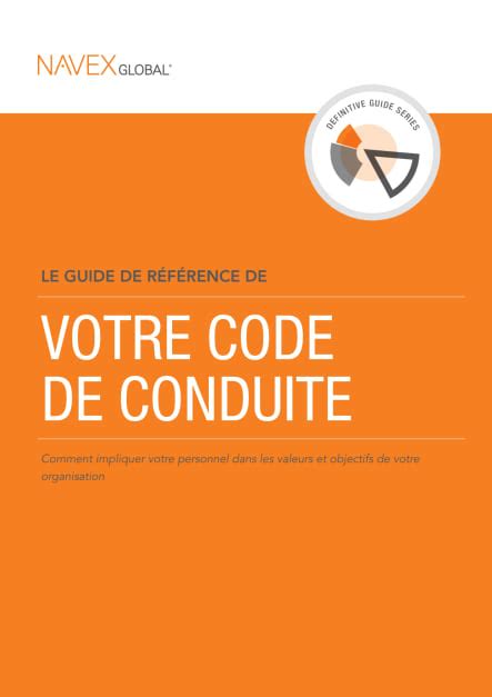 LE GUIDE DE RÉFÉRENCE DE VOTRE CODE DE CONDUITE NAVEX