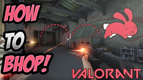 HOW TO BHOP IN VALORANT EASY TUTORIAL BUNNY HOP IN VALORANT