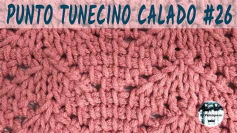 Punto Calado Tunecino Crochet Tunecino Crochet Tunecino