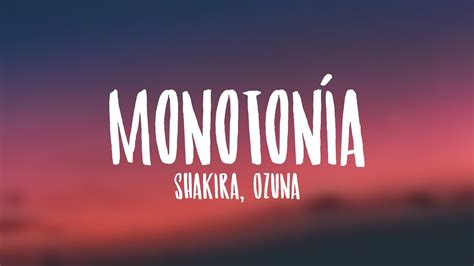 Monotonía Shakira Ozuna Lyrics YouTube