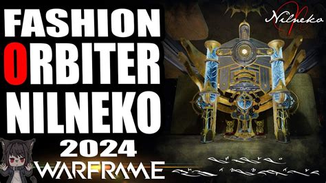 Warframe Orbiter Fashion 2024 By NilNeko Tennocreate YouTube