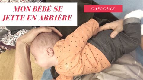 Mon Enfant Se Jette En Arri Re Dors Arqu Youtube