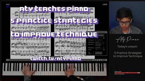 Practice Tips To Improve Your Technique Aty Teaches Piano Youtube