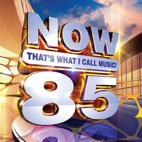 Now Thats What I Call Music Now Thats What I Call Music 85 Us