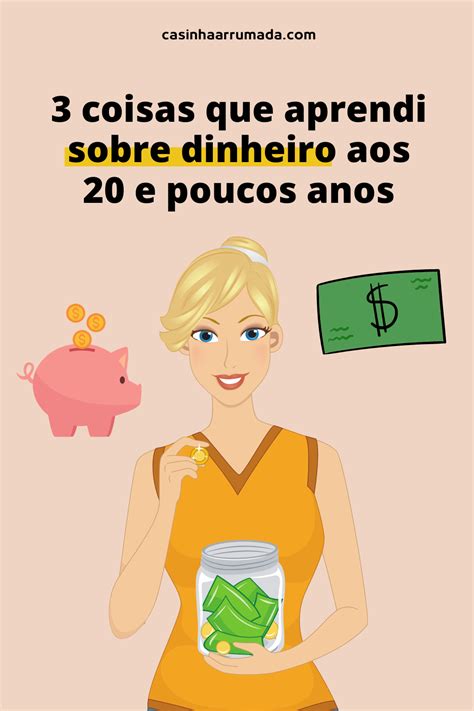 Coisas Que Aprendi Sobre Dinheiro Aos E Poucos Anos Artofit