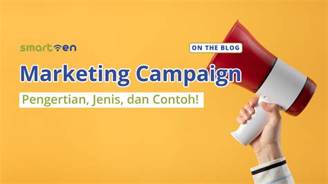 Marketing Campaign Pengertian Jenis Dan Contoh