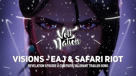 Visions Valorant Eaj And Safari Riot Revelation Episode 6 Cinematic