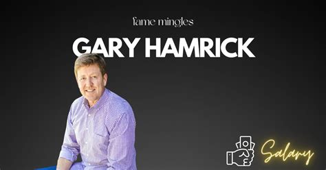 Gary Hamrick Salary: The Inspiring Journey of a Community Pastor