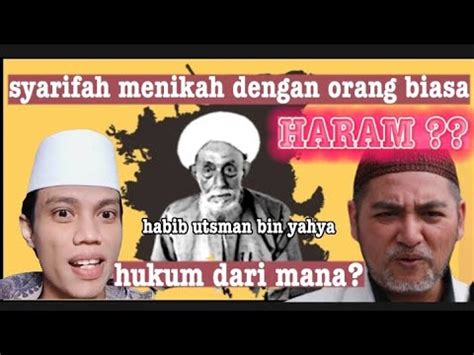 HUKUM Dari Manabenarkah HABIB UTSMAN BIN YAHYA Pencetusnya YouTube