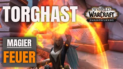 Feuer Magier I TORGHAST I WoW Shadowlands Beta YouTube