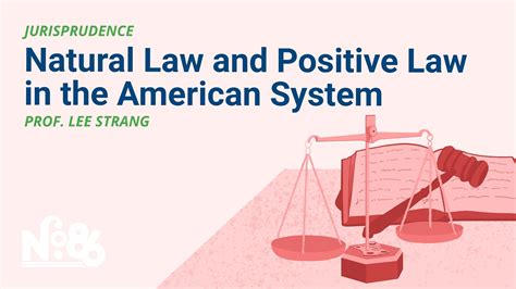 Natural Law And Positive Law In The American System No 86 Lecture Youtube