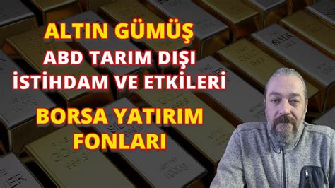 ALTIN GÜMÜŞ ABD TARIM DIŞI İSTİHDAM VE ETKİLERİ GRAMLAR ALTINS1