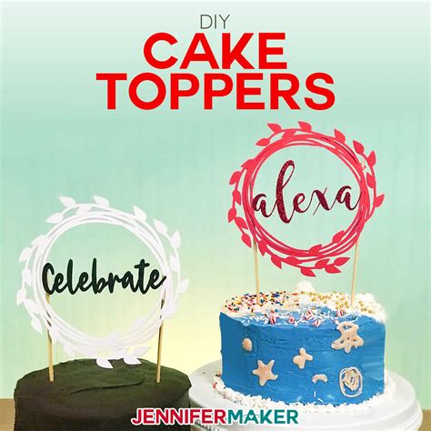 DIY Cake Toppers for Birthday & Weddings: Customize Your Own ...