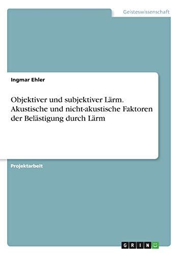 Objektiver Und Subjektiver L Rm Akustische Und Nicht Akustische